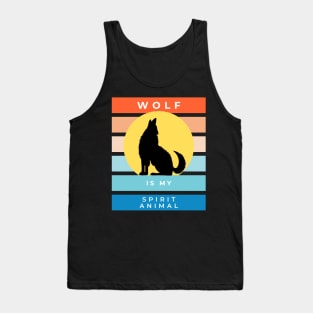 Wolf is my spirit animal Tank Top